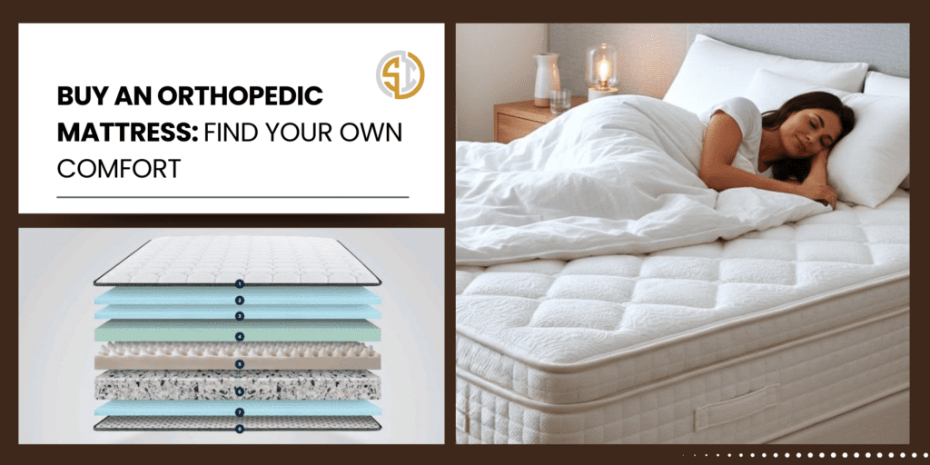  Buy an orthopedic mattress: Find your own comfort 